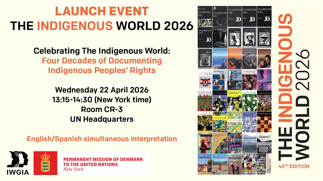 IWGIA The Indigenous World 2026 launch at 25th session of UN Permanent Forum on Indigenous Issues