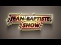 JeanBaptisteShow