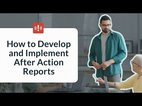 How to Develop and Implement After Action Reports
