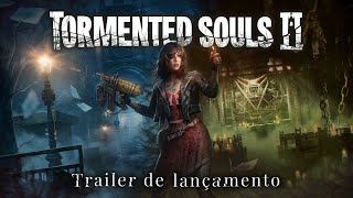 Tormented Souls 2 | Trailer de lançamento (pt-BR)