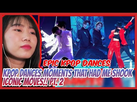 KPOP Dances Moments That Had Me Shook - ICONIC MOVES PT2 REACTION