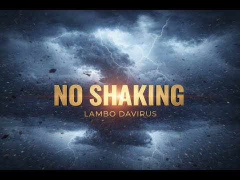 LAMBO DAVIRUS | NO SHAKING LYRIC VIDEO