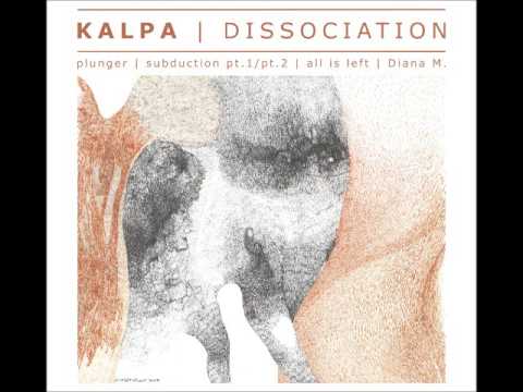 Kalpa - Dissociation (Full Album 2016)