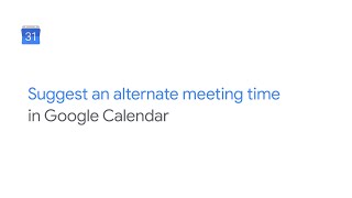 Suggest an alternate meeting time in Google Calendar