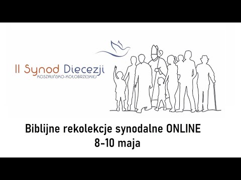 Podsumowanie rekolekcji – ks. Tomasz Tomaszewski - Biblijne rekolekcje synodalne ONLINE