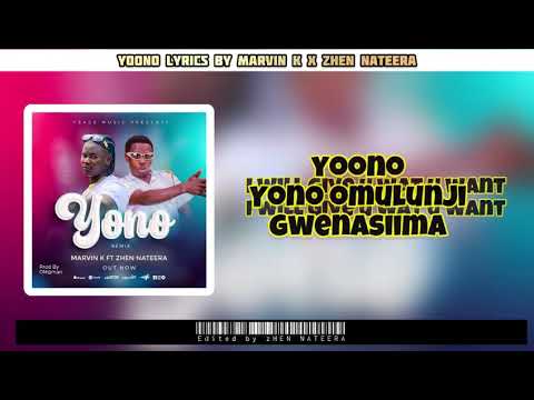 MARVIN K ft ZHEN NATEERA  -YOONO video lyrics 