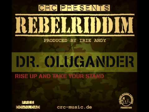 DR. OLUGANDER - RISE UP AND TAKE YOUR STAND (REBEL RIDDIM) crc-music.de