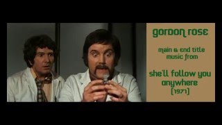 Gordon Rose: music from She'll Follow You Anywhere (1971)