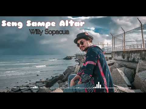 Seng Sampe Altar - Willy Sopacua (Lyrik)