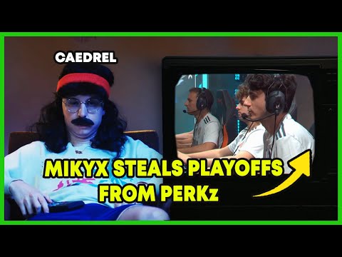 Caedrel WATCHES Mikyx STEAL PLAYOFFS from Perkz