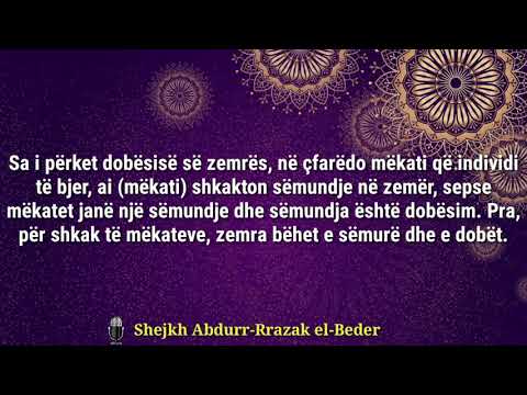 7.Mëkatet e dobësojnë zemrën dhe trupin - Shejkh Abdurr-Rrazak el-Beder