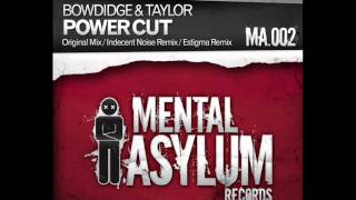 Bowdidge & Taylor - Power Cut (Estigma Remix) [Mental Asylum Records]