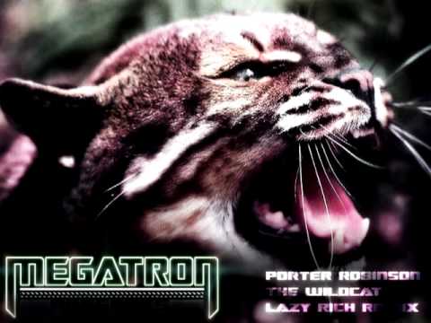 Porter Robinson - Wildcat (Lazy Rich Remix)