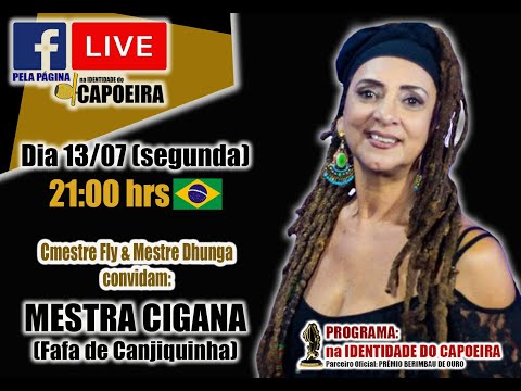 93ª LIVE NA IDENTIDADE DO CAPOEIRA - MESTRA CIGANA