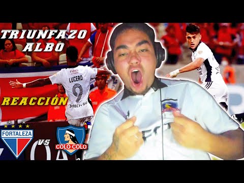 FORTALEZA vs COLO COLO REACCIÓN/COPA LIBERTADORES 2022/TRIUNFO ALBO