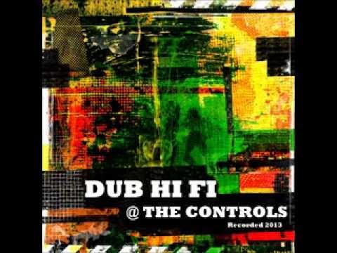 Dub Hi Fi @ The Controls - Mix