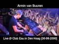 Armin van Buuren - Live @ Club Eau in Den Haag ...