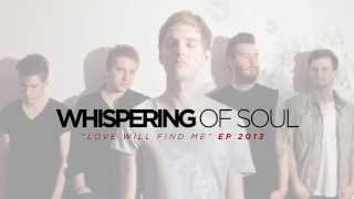 Video Whispering of Soul - "Love Will Find Me" EP (teaser)