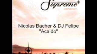 Nicolas Bacher & DJ Felipe - Acaldo