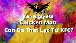 Joke Entity 666: Chicken Man, Con Gà Thất Lạc Khỏi KFC? | Andre Backrooms