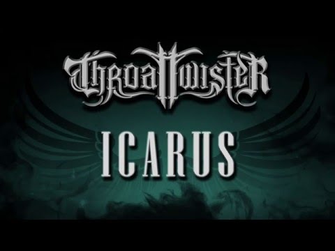 ThroaTTwisteR - Icarus