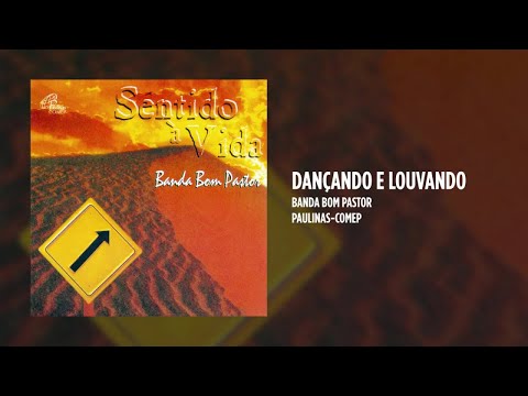 Banda Bom Pastor - Dançando e louvando