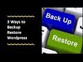 3 Ways To Backup And Restore Wordpress Installation