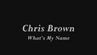 What&#39;s My Name-Chris Brown