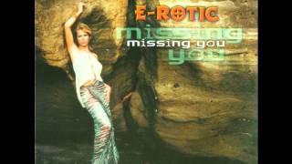 E-Rotic - Missing You