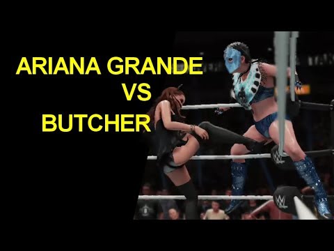 WWE 2K18 Butcher vs Ariana Grande