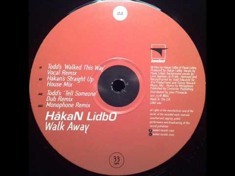 Hakan Lidbo - Walk Away (Todd's 'Tell Someone' Dub Remix)(TO)