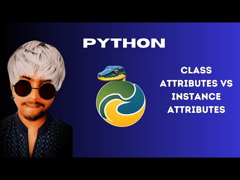 Class Attributes Vs Instance Attributes In Python Class 14