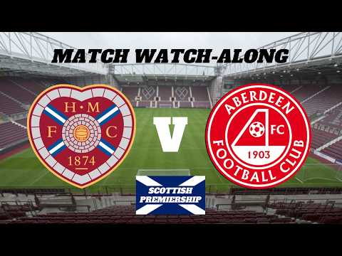 HEARTS vs ABERDEEN- Live Match Watch Along
