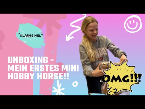 Unboxing - my first mini hobby horse 😍 | @Klaras-Welt