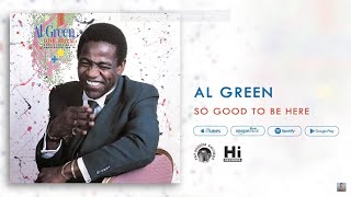 Al Green - So Good To Be Here (Official Audio)
