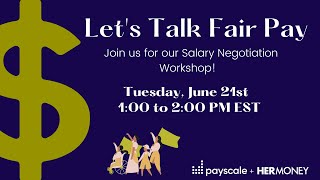 #LetsTalkFairPay Negotiation Workshop: Payscale + HerMoney