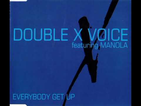 Double X Voice feat.Manola - Everybody Get Up