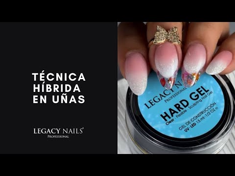 TÉCNICA HÍBRIDA EN UÑAS │VIDEO TUTORIAL│LEGACY NAILS