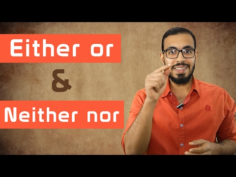 شرح Either or و Neither nor في اللغه الانجليزيه