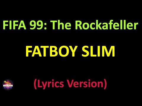 Fatboy Slim - FIFA 99: The Rockafeller Skank (Lyrics version)
