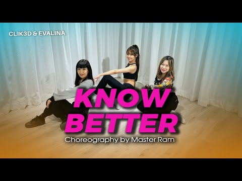Know Better | Choreography by Master Ram #RawStudios #MasterRam #Ram #CLIK3D #Evalina #knowbetter