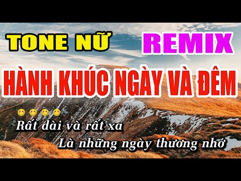 Hành Khúc Ngày Và Đêm Karaoke Remix Nhạc Sống Khánh My Hay Nhất