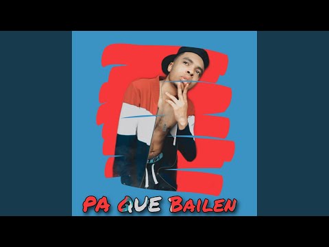 Pa Que Bailen
