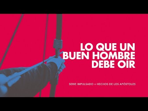 Hechos 10:24-48 — Lo que un buen hombre aun debe oír. (parte 2)