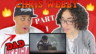 MY DAD REACTS TO Chris Webby - Raw Thoughts (Official Video) PART 1 REACTION