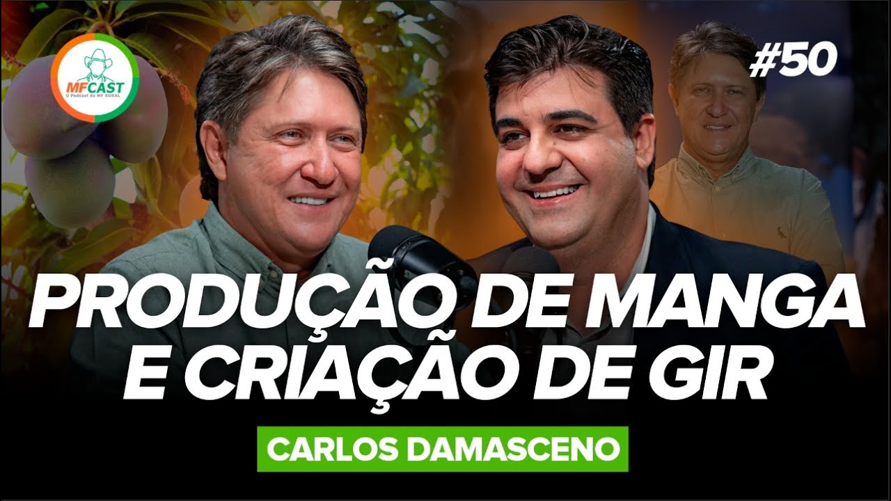 MANGA E GIR: COLHENDO BONS FRUTOS NO AGRO E NA VIDA (Carlos Damasceno) - MF CAST 50