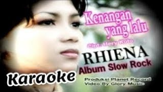 Download lagu RHIENA KENANGAN YANG LALU KARAOKE  mp3