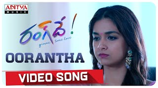 #Oorantha Video Song  Rang De Songs  Nithiin Keert