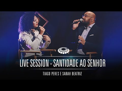 Sarah Beatriz e Tiago Peres - Santidade ao Senhor [ DUETOS ]