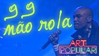 99 Não Rola - Ao Vivo Music Video
